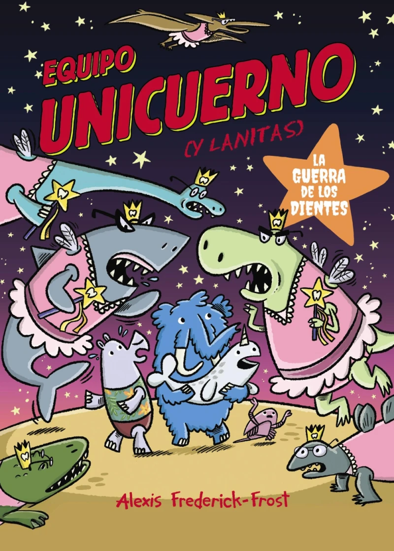 Portada: Equipo Unicuerno, 3. La guerra de los dientes