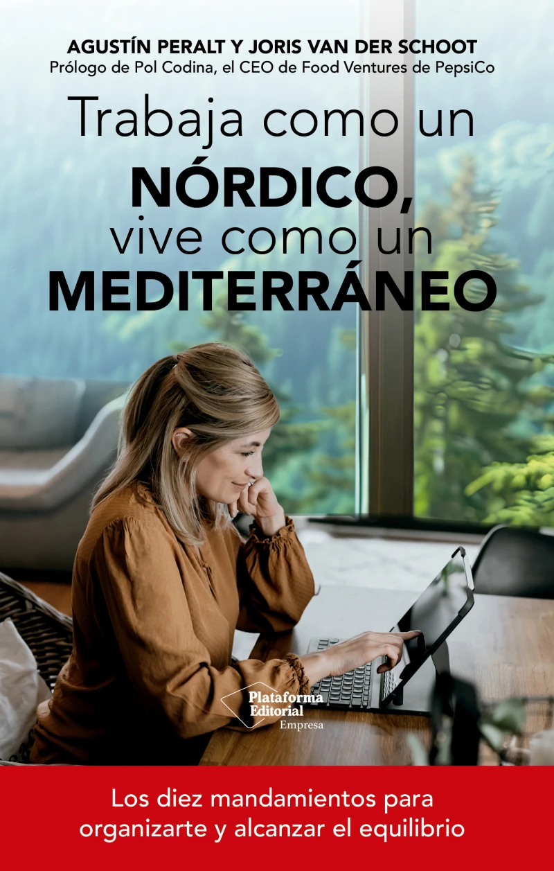 Portada:  Trabaja como un nórdico, vive como un mediterráneo