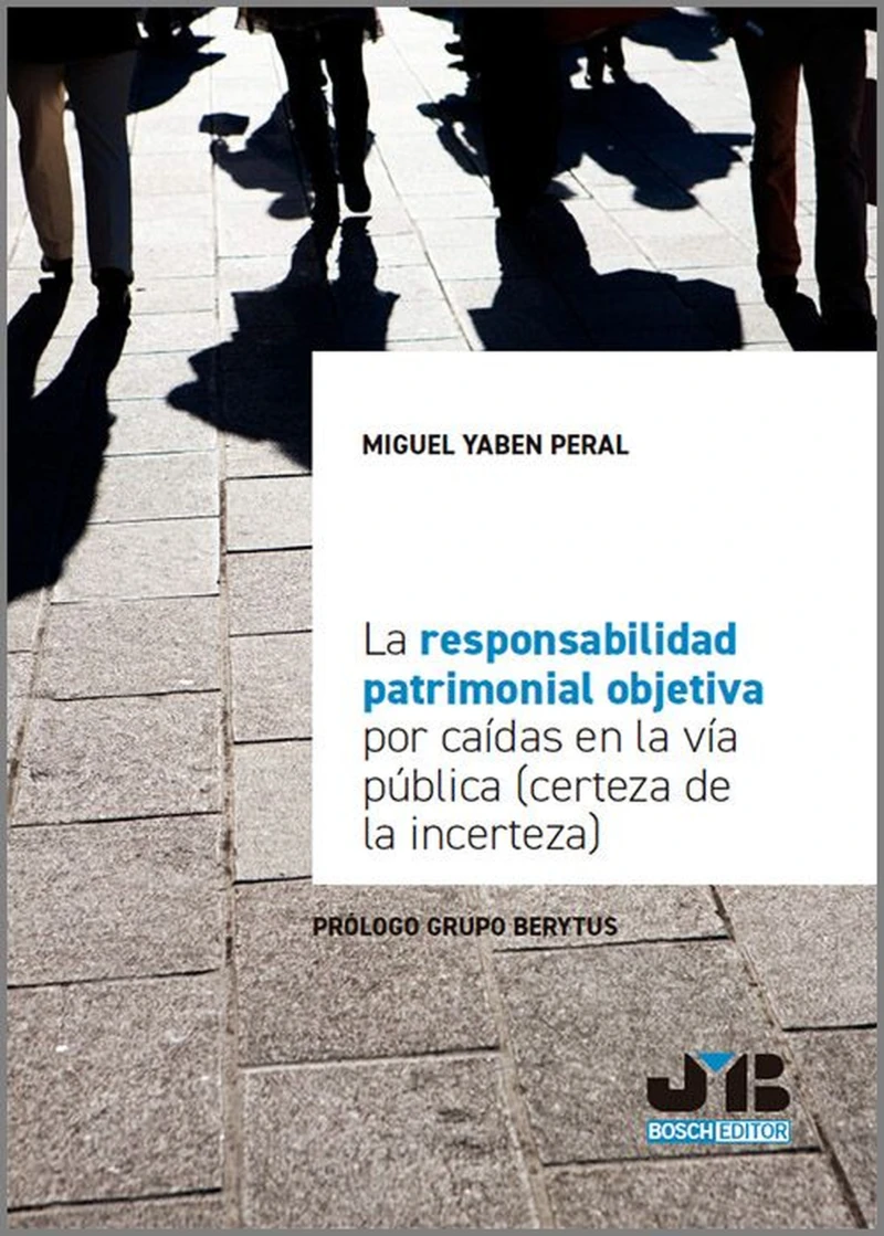 Portada: La responsabilidad patrimonial objetiva por caídas en la vía pública (certeza de la incerteza)