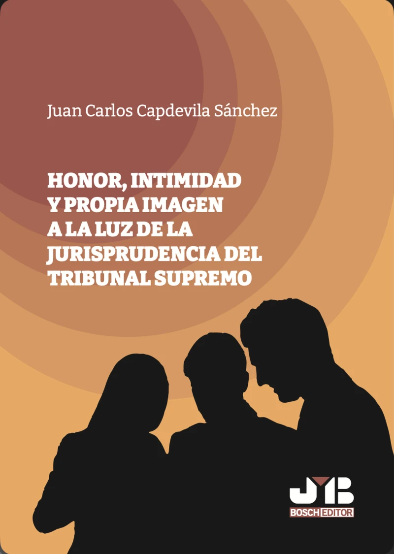 Portada: Honor, intimidad y propia imagen a la luz de la jurisprudencia del Tribunal Supremo