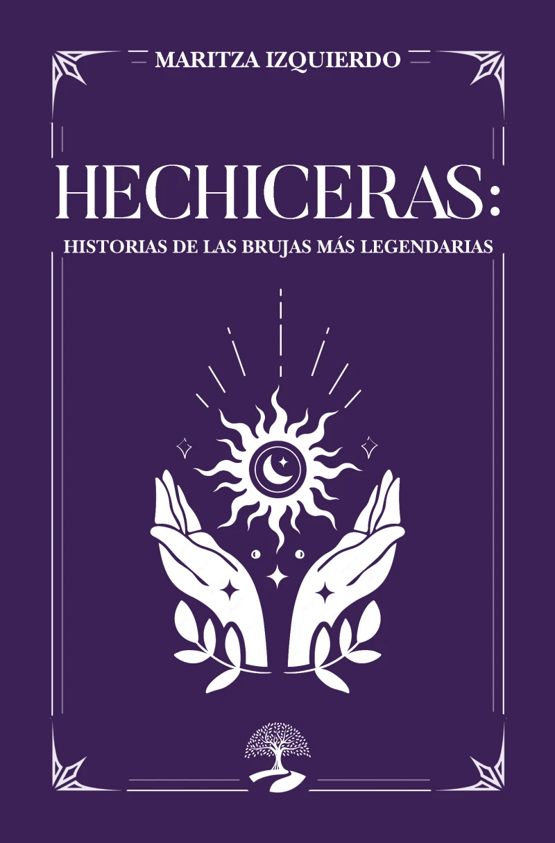 Portada: Hechiceras: Historias de las Brujas Más Legendarias