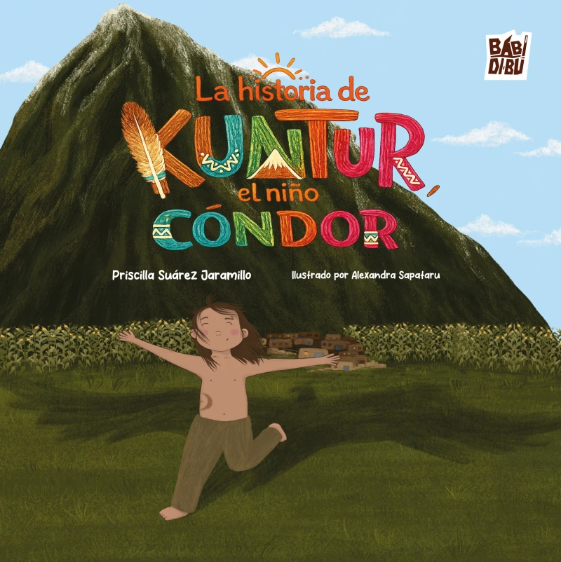 Portada: La historia de Kuntur, el niño cóndor