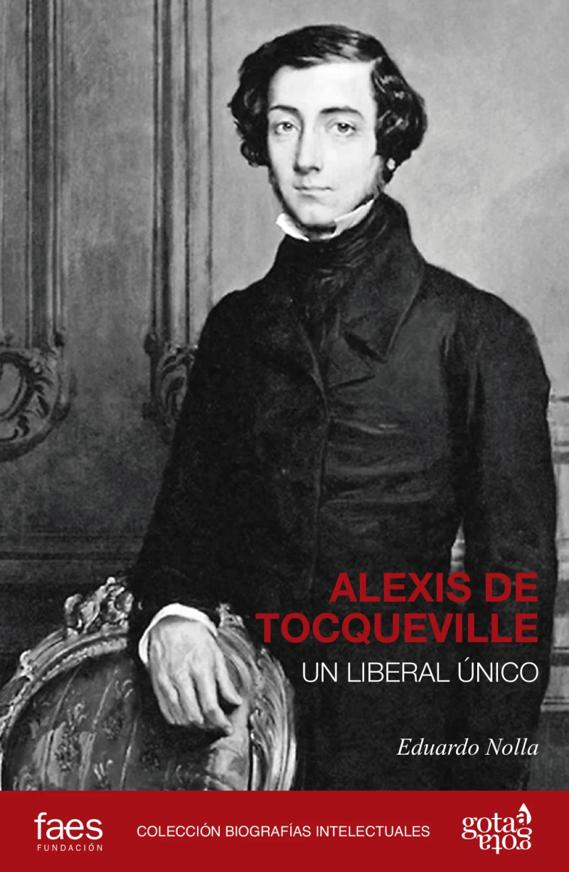 Portada: Alexis de Tocqueville, un liberal único