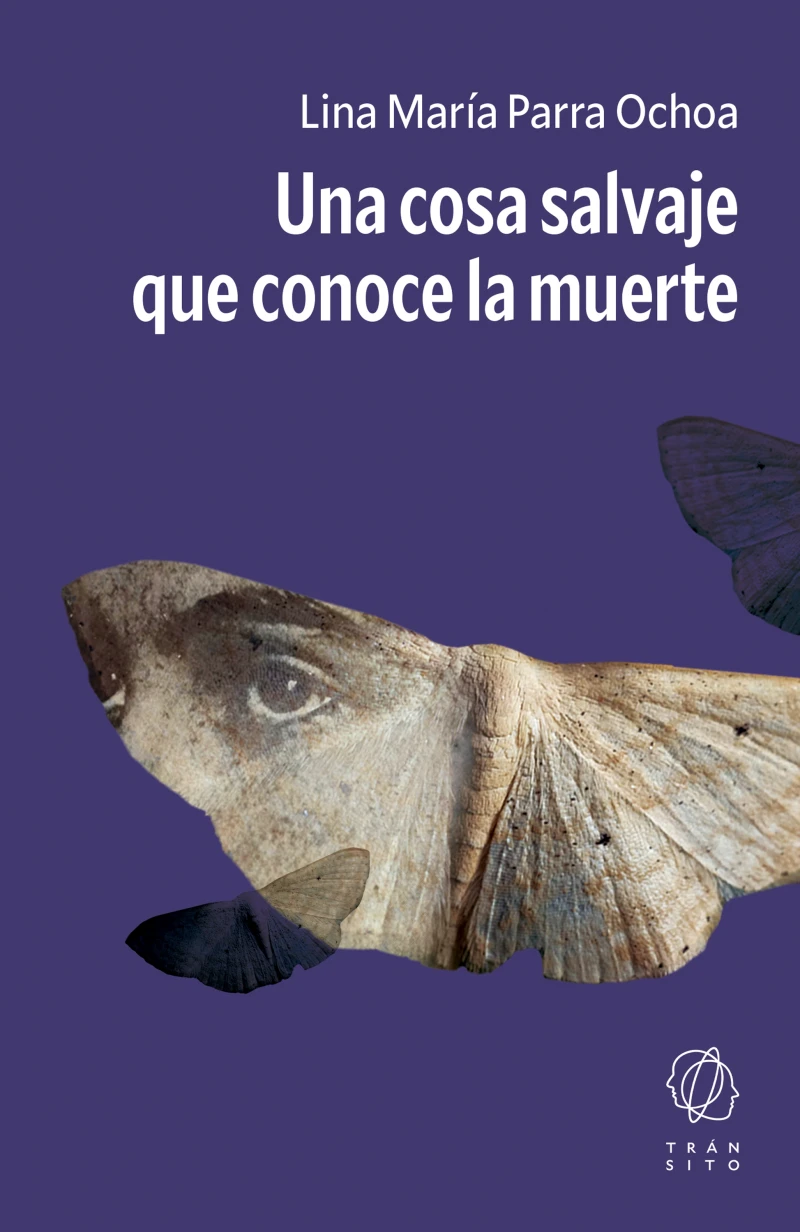 Portada: Una cosa salvaje que conoce la muerte