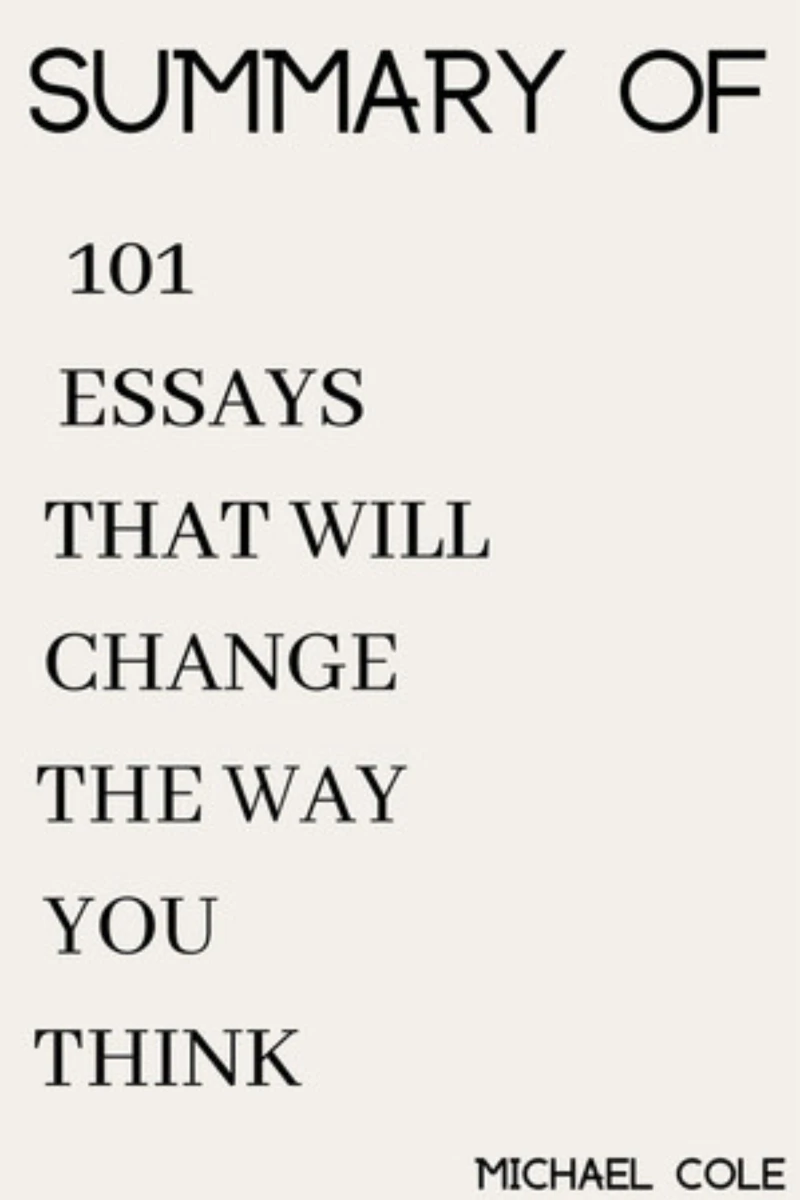 Portada: Summary Of 101 Essays That Will Change The Way You Think