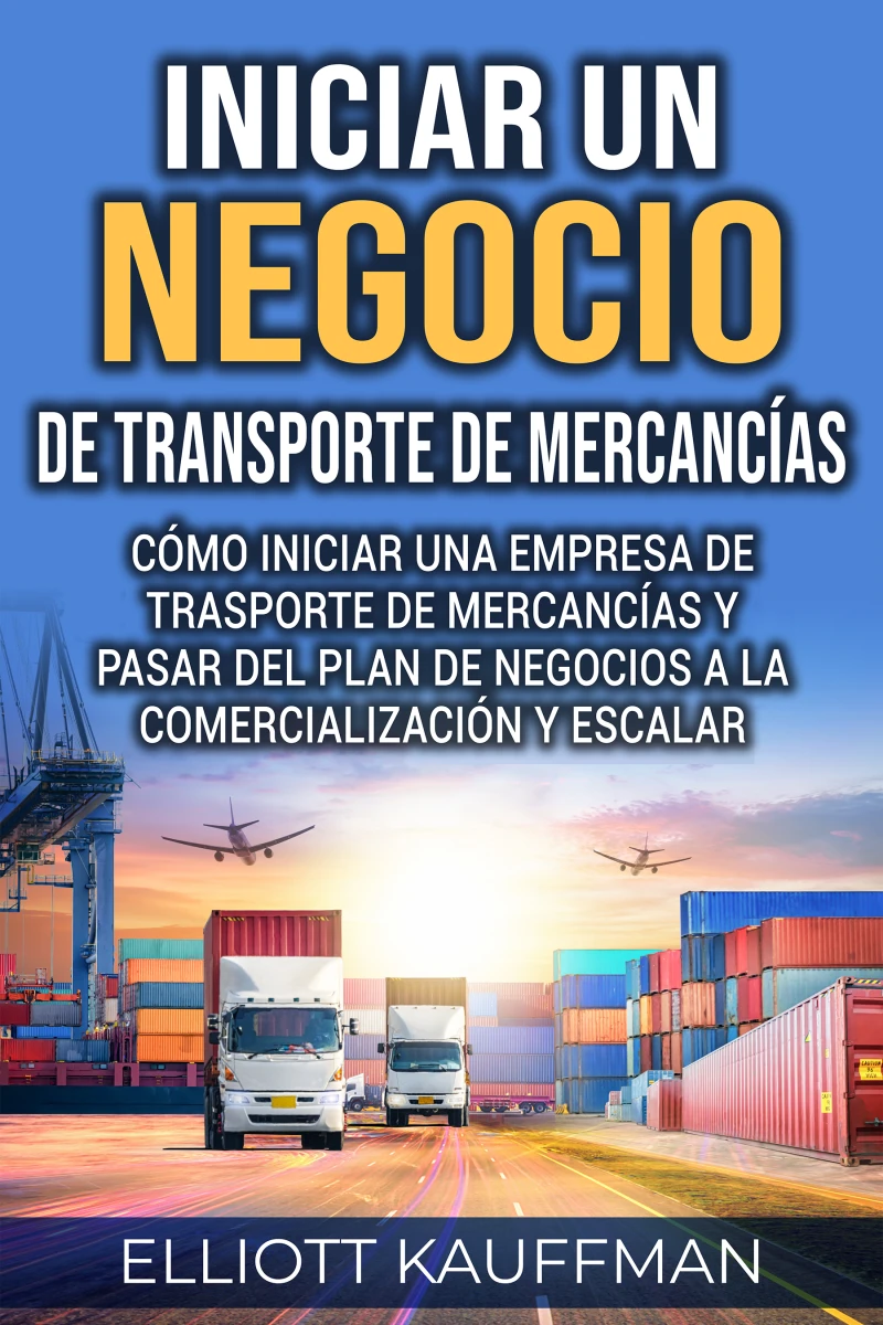 Portada: Iniciar un negocio de transporte de mercancías