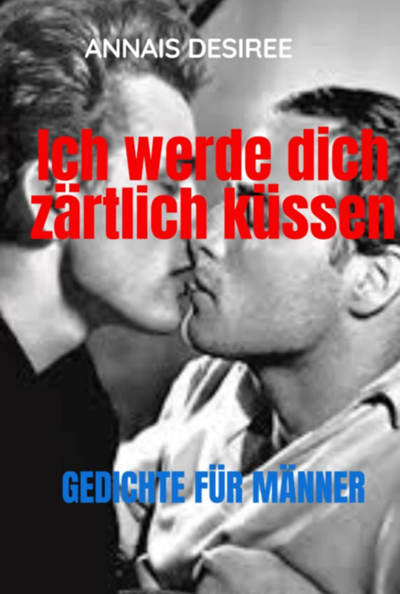 Portada: Ich Werde Dich Zärtlich Küssen