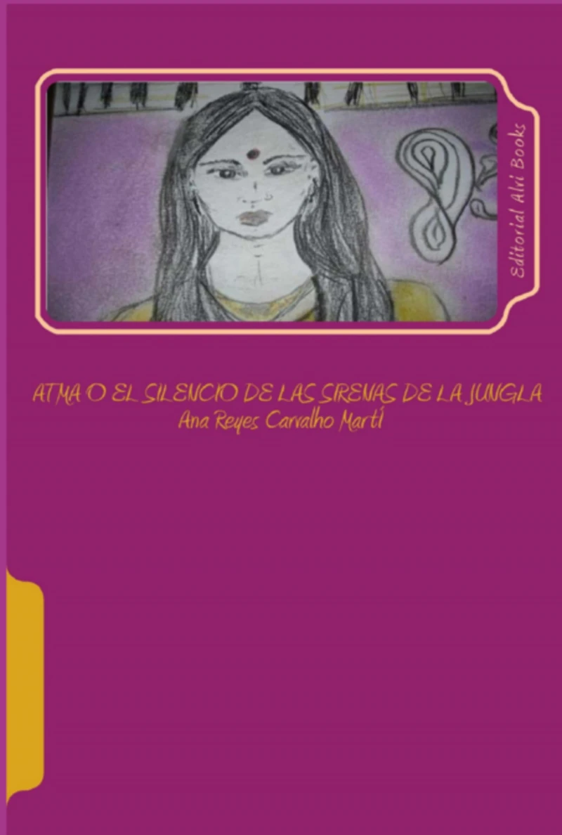 Portada: Atma O El Silencio De Las Sirenas De La Jungla