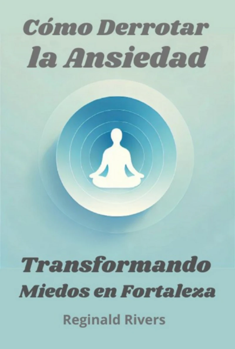 Portada: Cómo Derrotar La Ansiedad