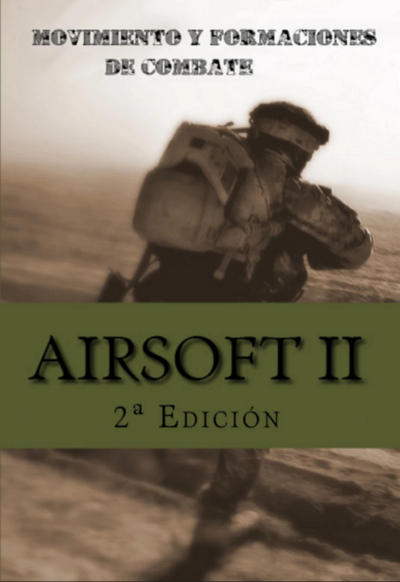 Portada: Airsoft Ii: Movimiento Y Formaciones De Combate