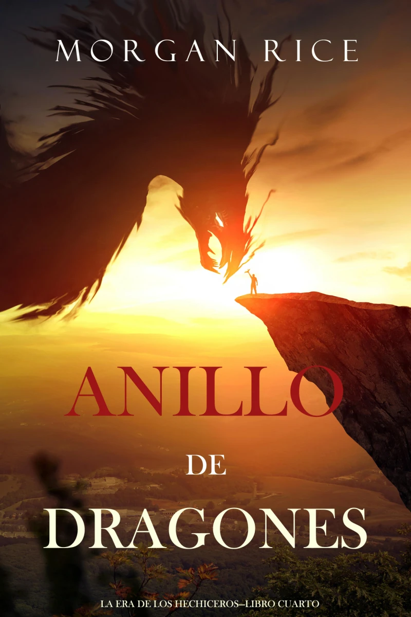 Portada: El Anillo de los Dragones (La Era de los Hechiceros—Libro Cuatro)