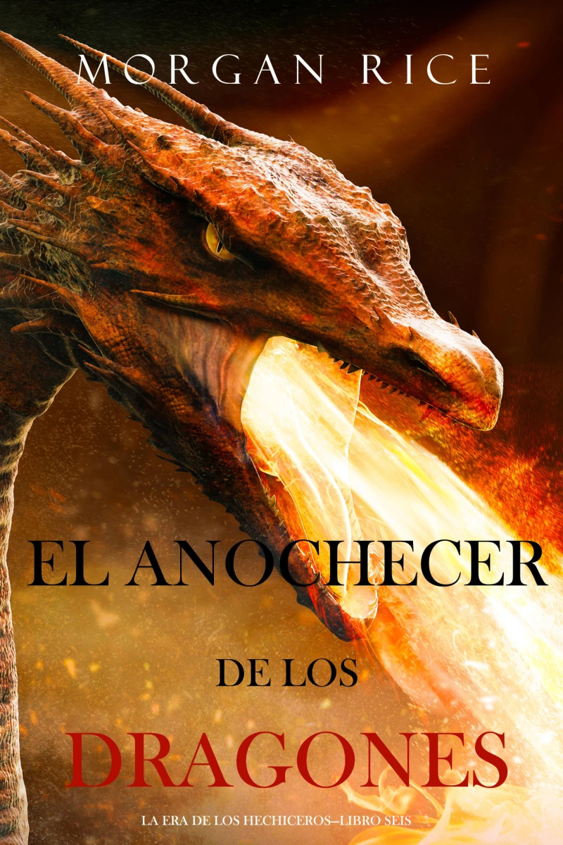 Portada: El Anochecer de los Dragones (La Era de los Hechiceros—Libro Seis)