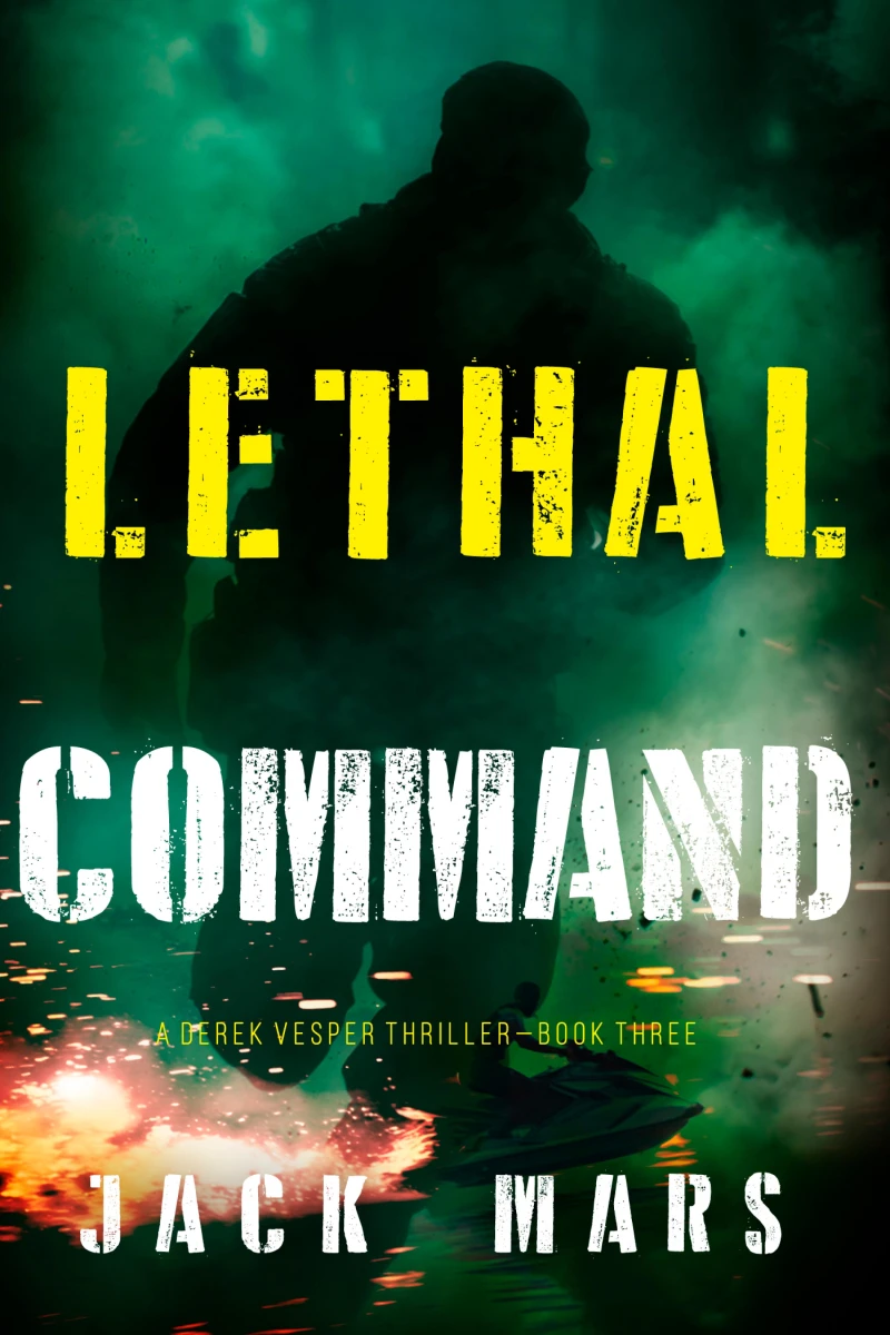 Portada: Lethal Command (A Derek Vesper Action Thriller—Book 3)