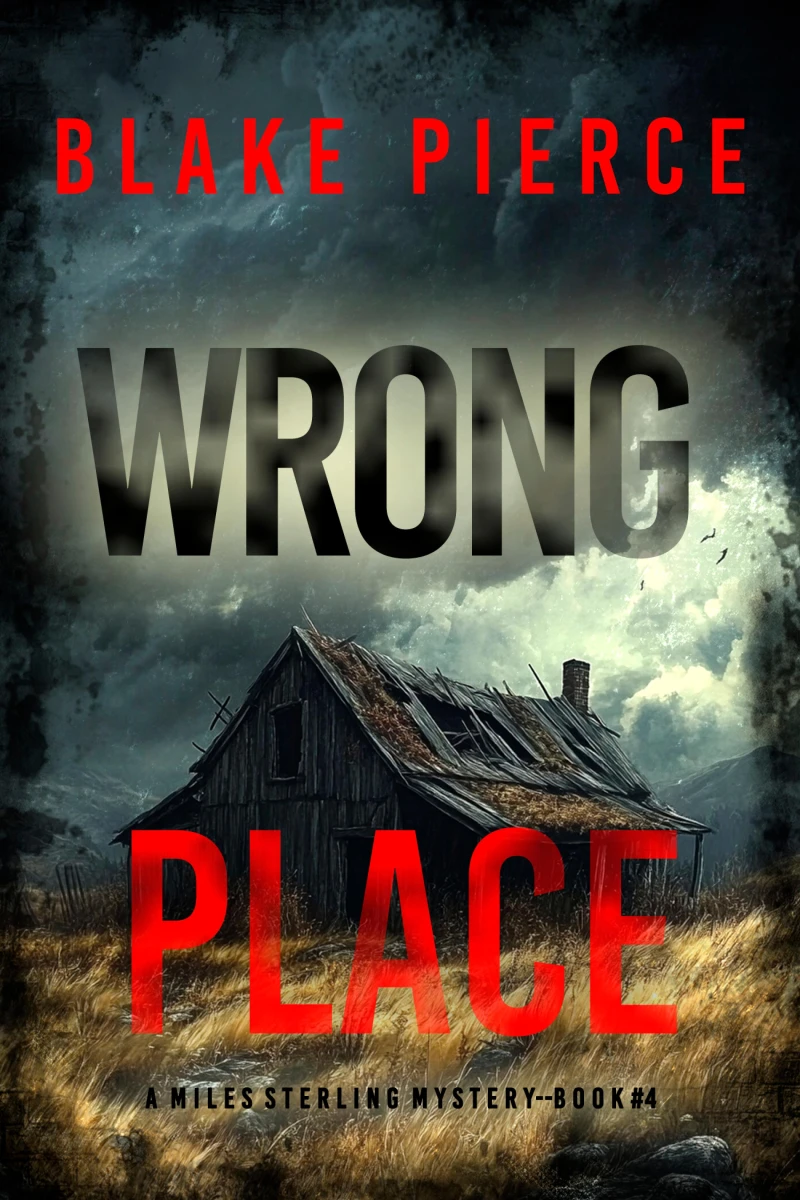 Portada: Wrong Place (A Miles Sterling FBI Suspense Thriller—Book Four)