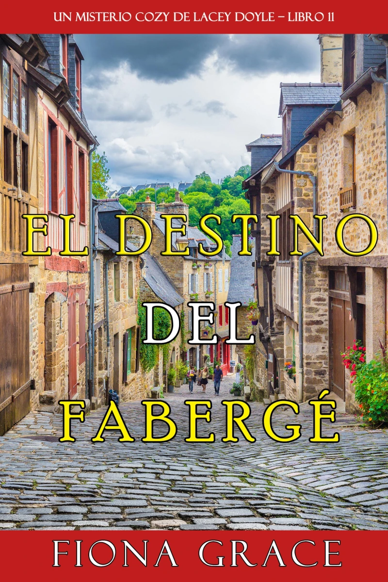 Portada: El destino del Fabergé (Un misterio cozy de Hazel Stitchworth - Libro 11)