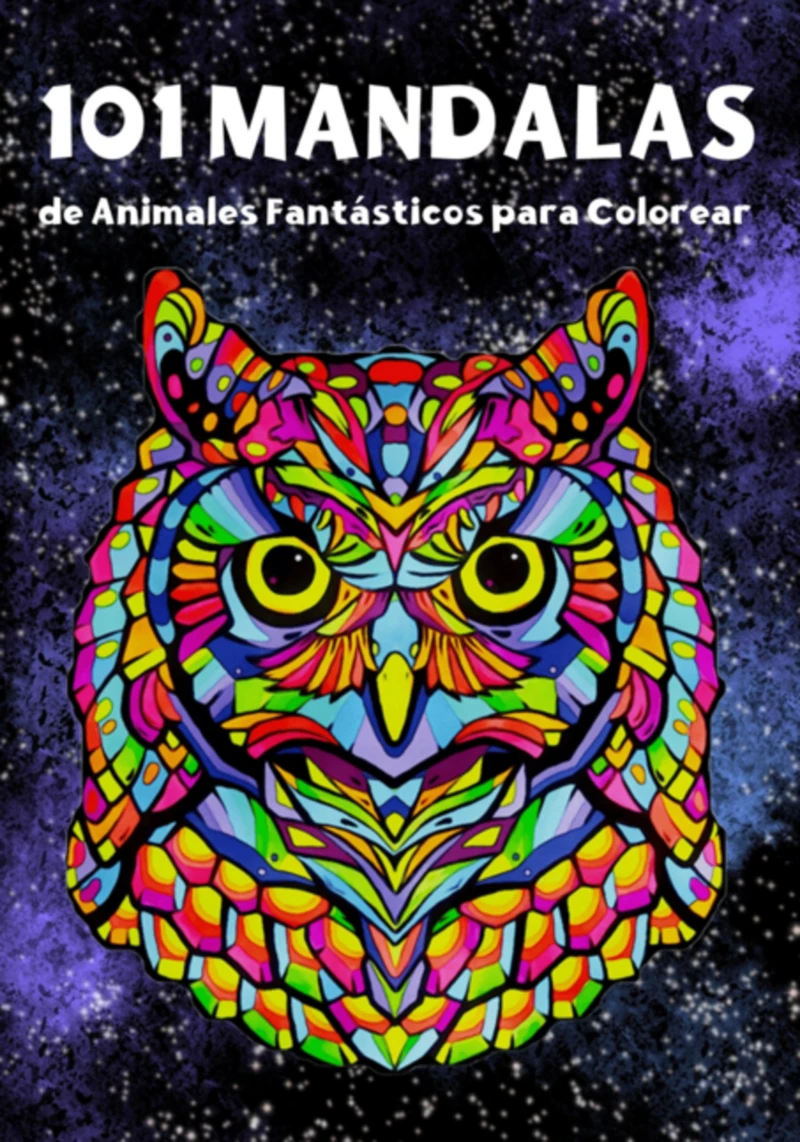 Portada: 101 Mandalas De Animales Fantásticos
