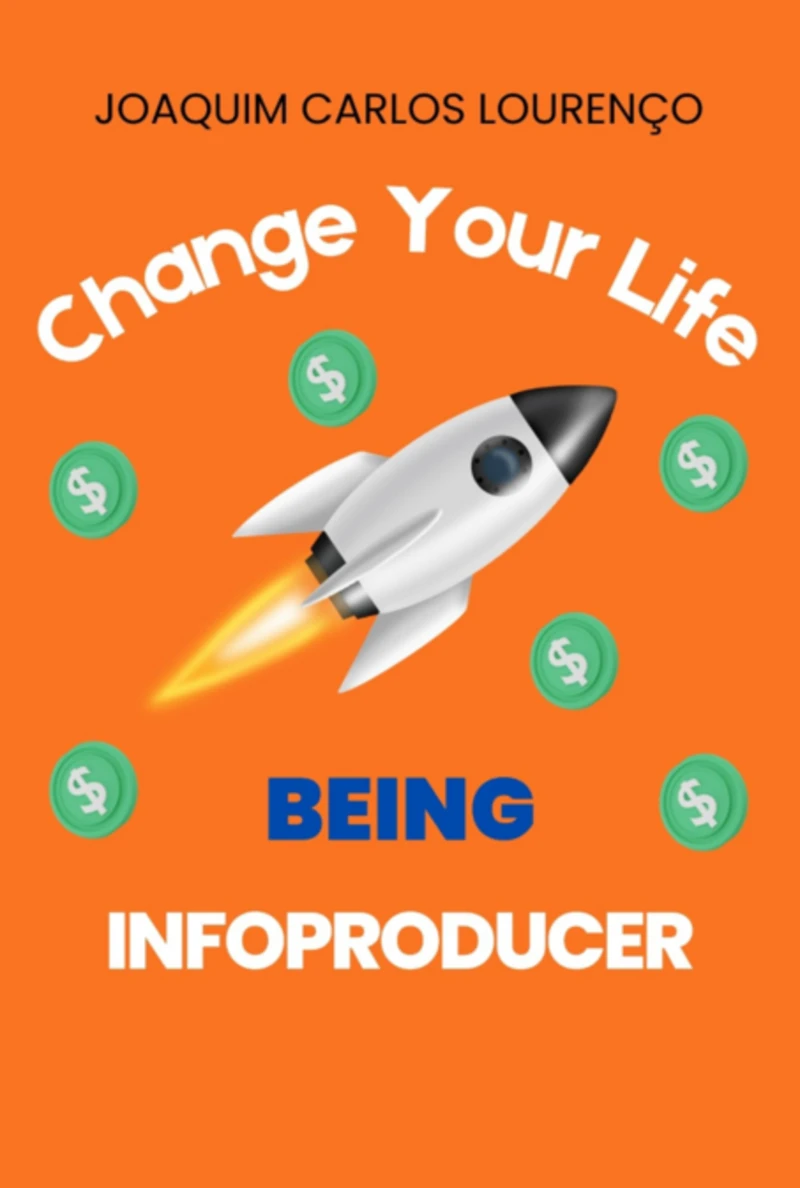 Portada: Change Your Life Being Infoproducer