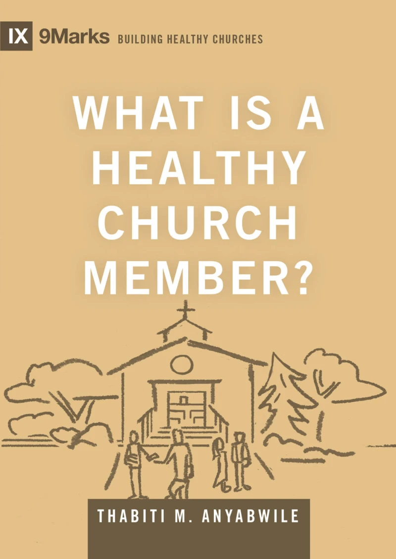 Portada: What Is a Healthy Church Member?