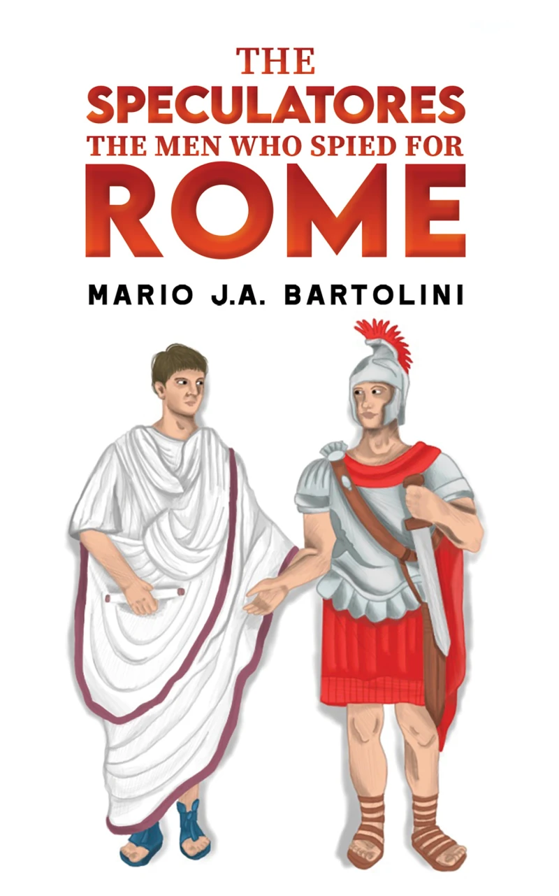 Portada: The Speculatores: The Men Who Spied for Rome