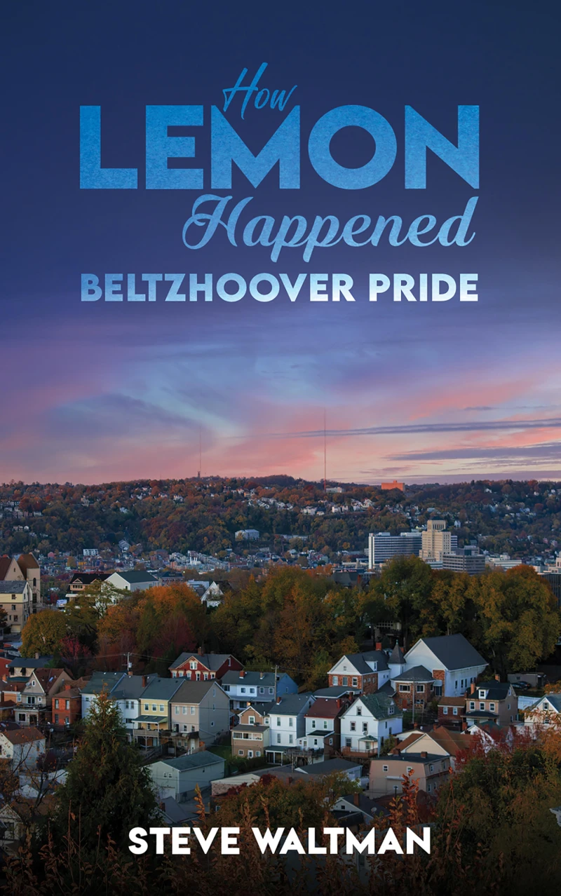 Portada: How Lemon Happened – Beltzhoover Pride