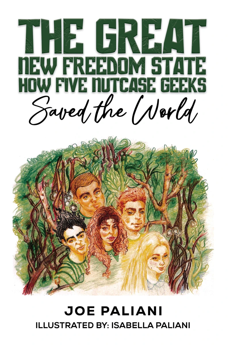 Portada: The Great New Freedom State: How Five Nutcase Geeks Saved the World