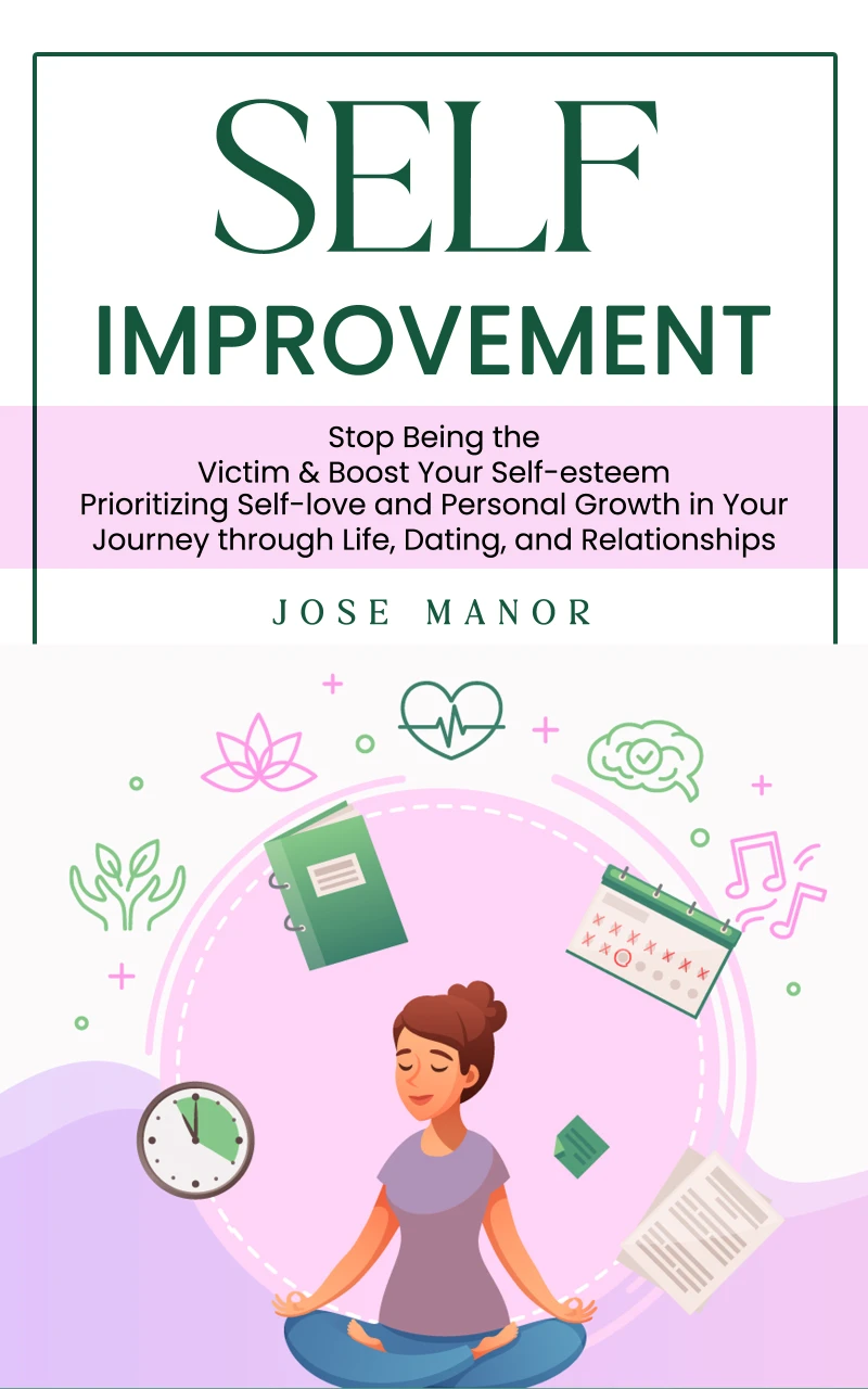 Portada: Self Improvement: Stop Being the Victim & Boost Your Self-esteem