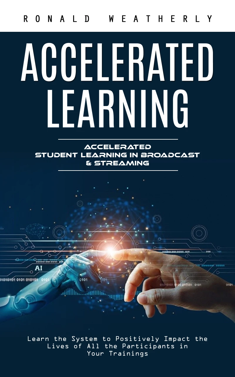 Portada: Accelerated Learning: Accelerated Student Learning in Broadcast & Streaming