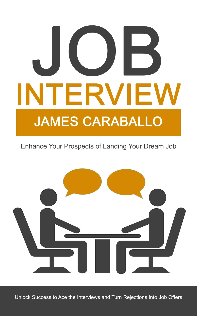 Portada: Job Interview: Enhance Your Prospects of Landing Your Dream Job