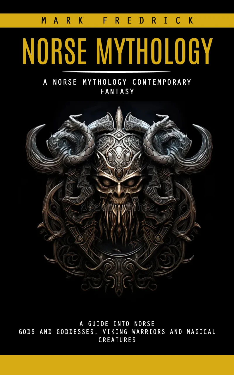 Portada: Norse Mythology: A Norse Mythology Contemporary Fantasy (A Guide Into Norse Gods and Goddesses, Viking Warriors and Magical Creatures)