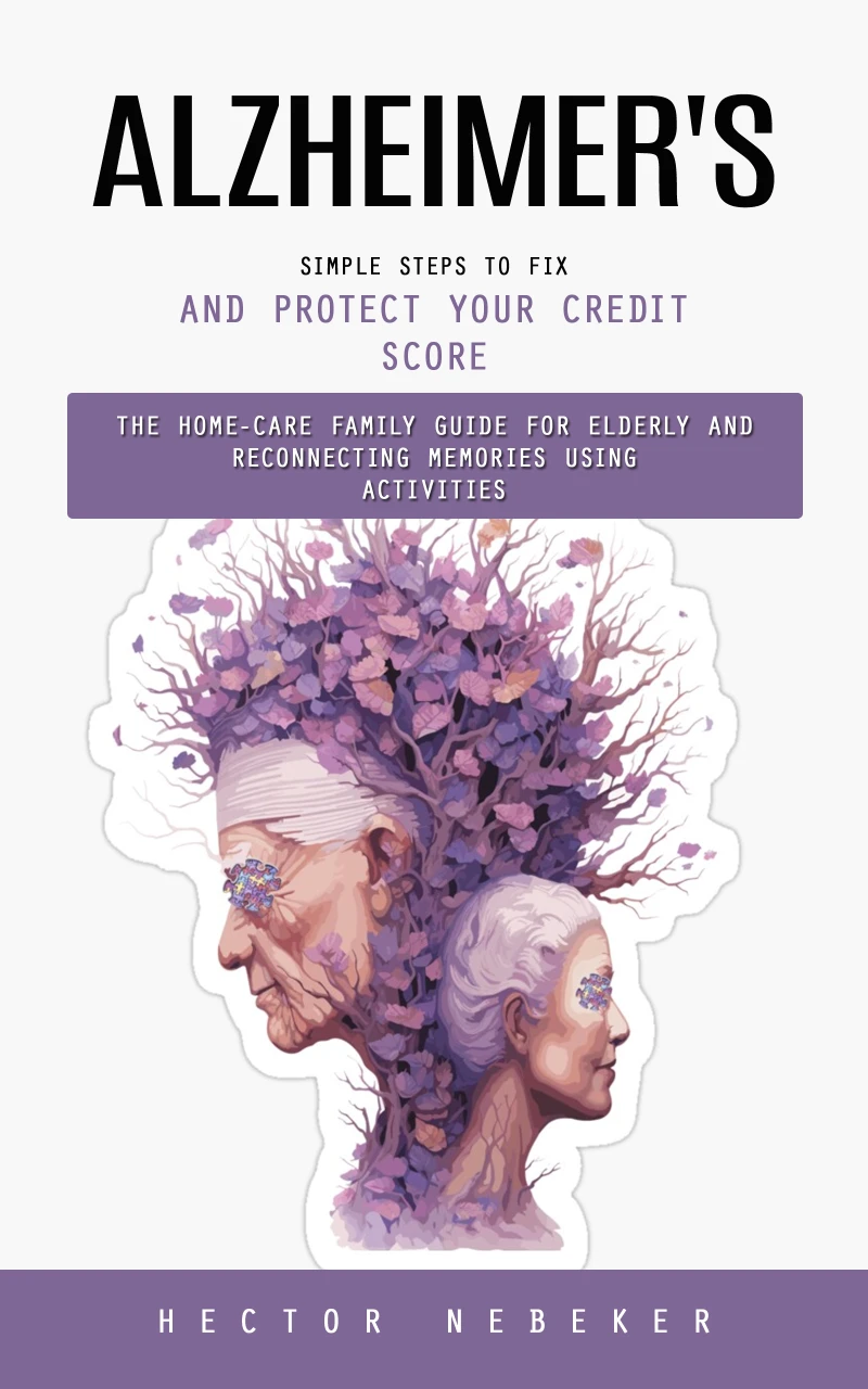 Portada: Alzheimer's: Breakthrough Therapies and Hope for the Future (The Home-care Family Guide for Elderly and Reconnecting Memories Using Activities)