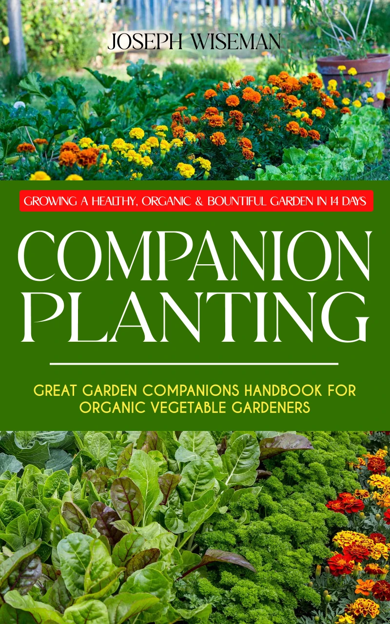 Portada: Companion Planting: Growing a Healthy, Organic & Bountiful Garden in 14 Days (Great Garden Companions Handbook for Organic Vegetable Gardeners)