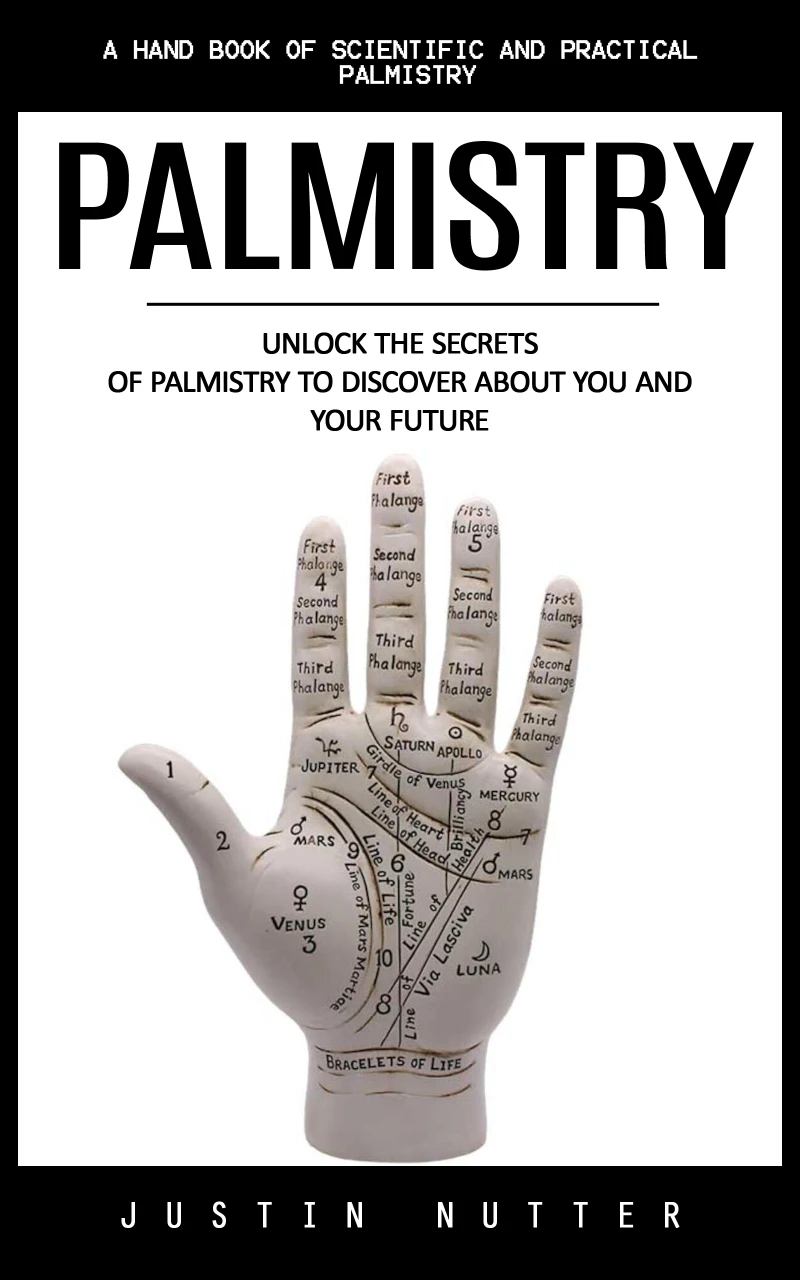 Portada: Palmistry: A Hand Book of Scientific and Practical Palmistry (Unlock the Secrets of Palmistry to Discover About You and Your Future)