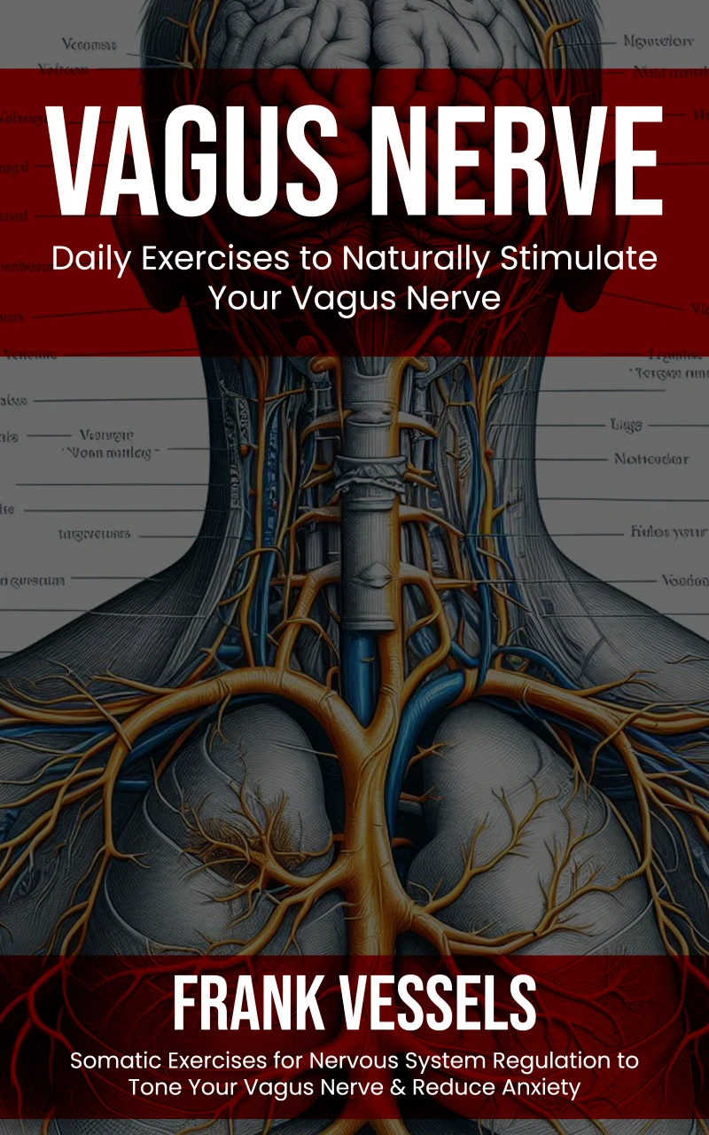 Portada: Vagus Nerve: Daily Exercises to Naturally Stimulate Your Vagus Nerve (Somatic Exercises for Nervous System Regulation to Tone Your Vagus Nerve & Reduce Anxiety)