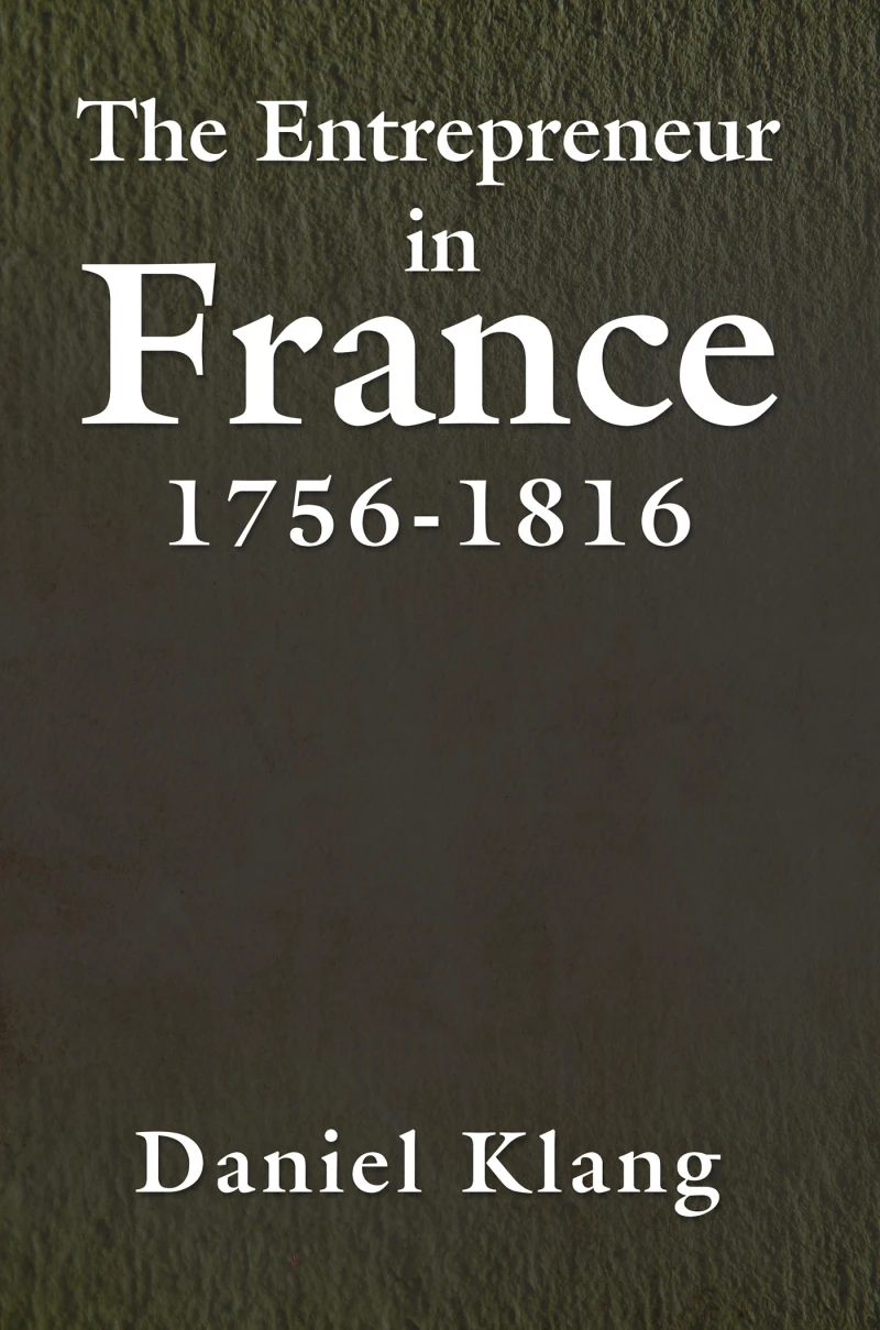 Portada: The Entrepreneur in France, 1756-1816