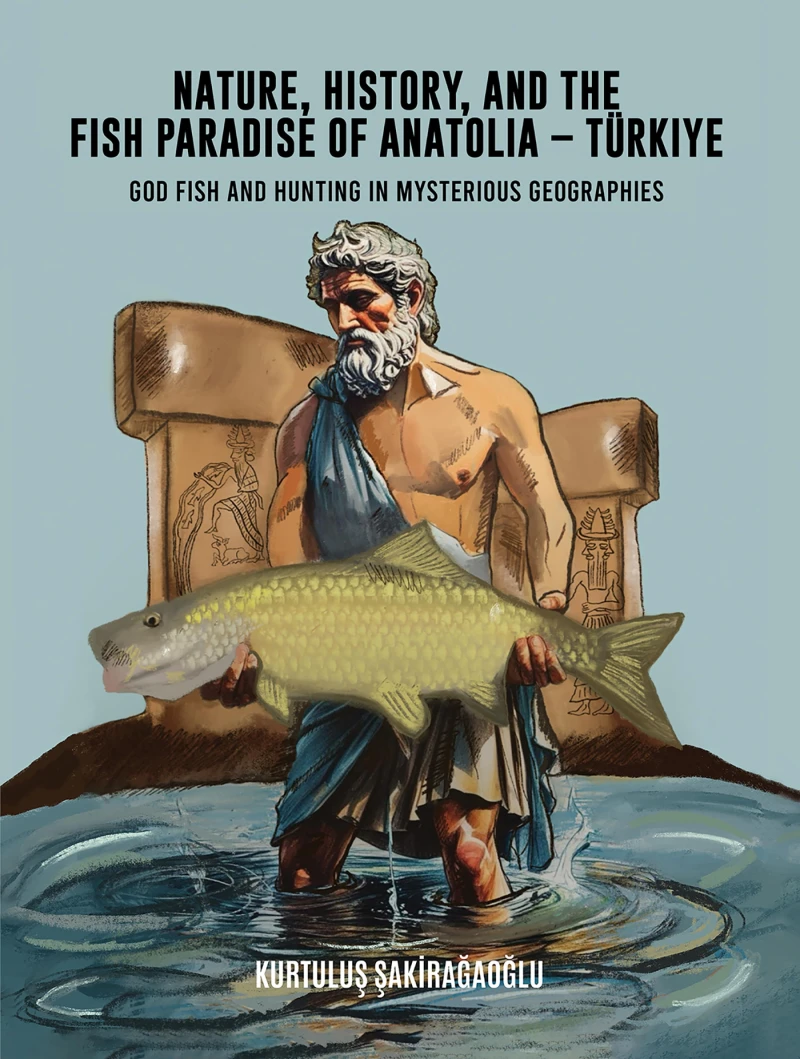 Portada: Nature, History, and the Fish Paradise of Anatolia – Türkiye