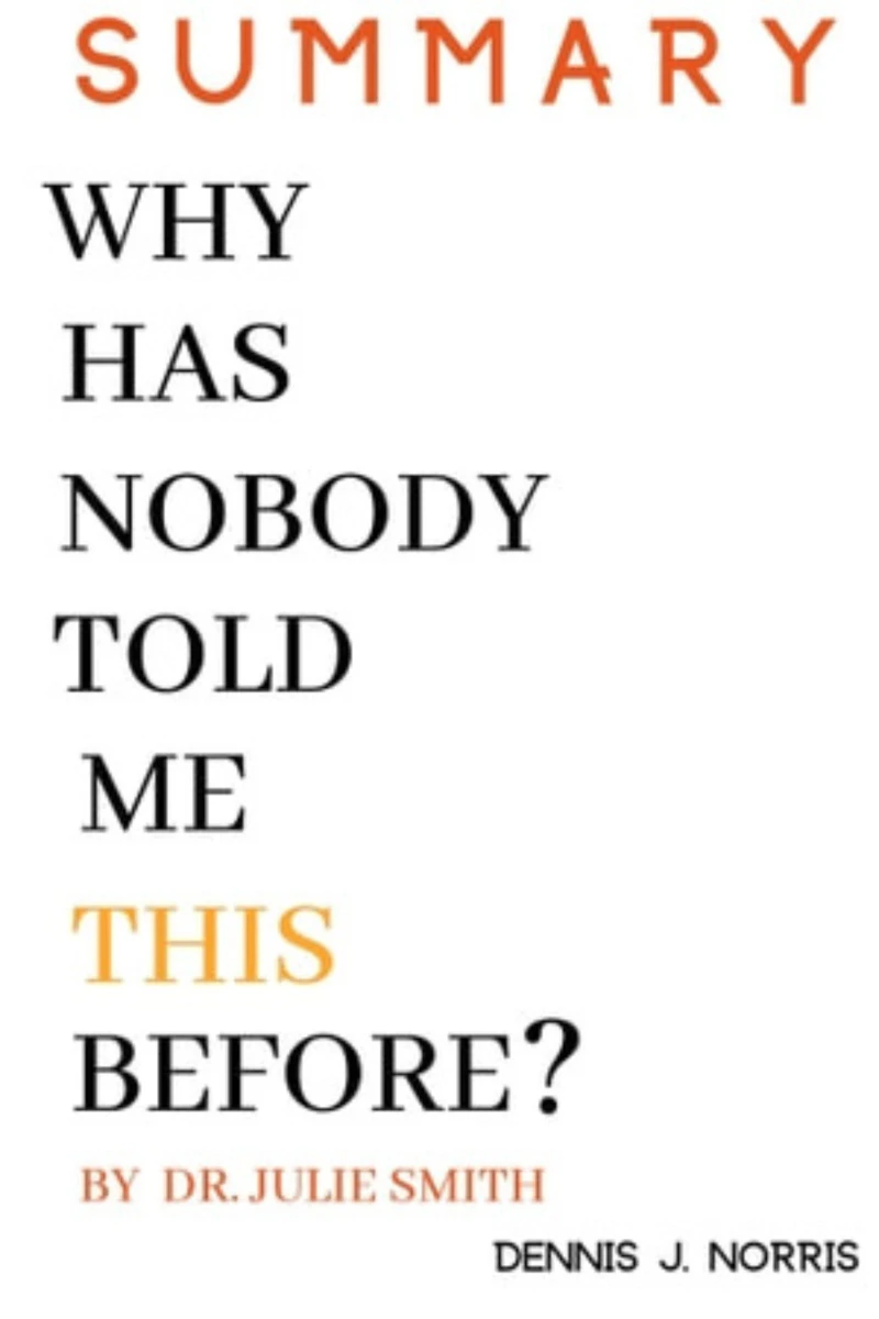 Portada: Summary Of Why Has Nobody Told Me This Before?