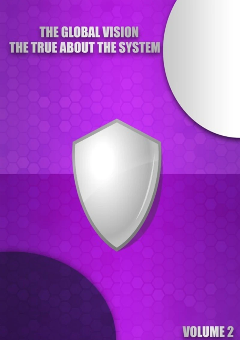 Portada: The Global Vision - The True About The System - Volume 2
