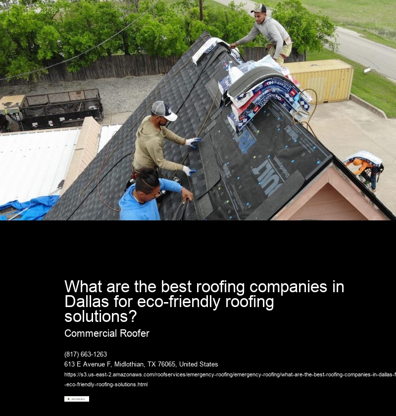What are the best roofing companies in Dallas for eco-friendly roofing solutions? Commercial Roofer Best Roofing Companies Dallas