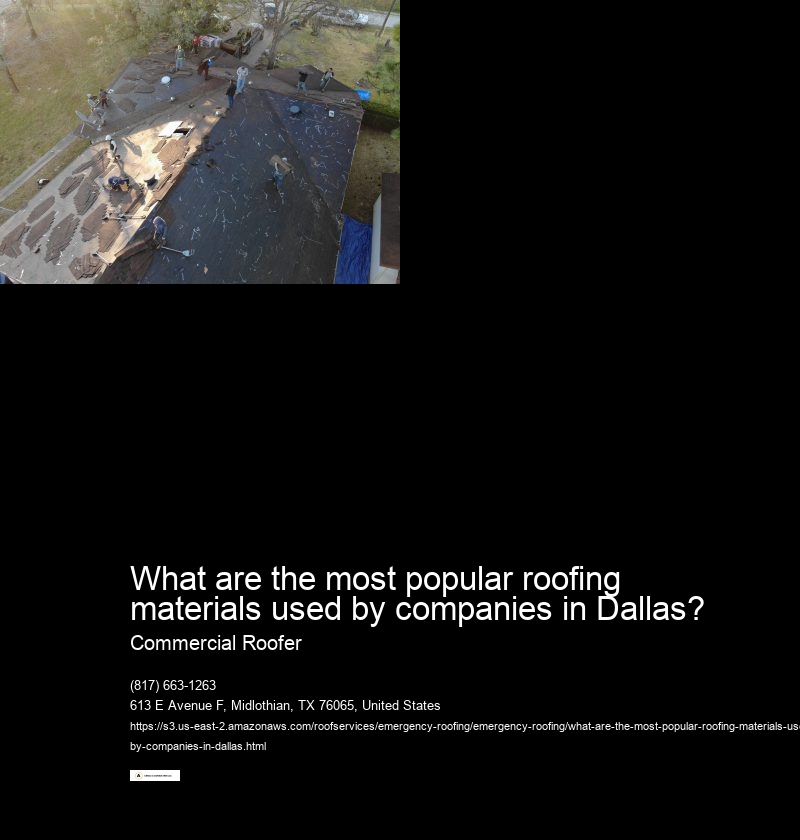 What are the most popular roofing materials used by companies in Dallas?