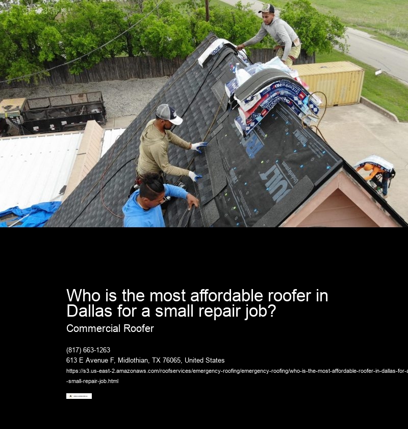 Who is the most affordable roofer in Dallas for a small repair job?