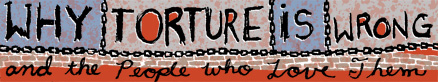 why torture is wrong