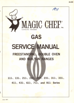 1971 Magic Chef Service Manual for Freestanding, Double Oven and Built-in Ranges: 111, 131, 211, 221, 227, 231, 311, 331, 411, 431, 611, 711, and 911 Series