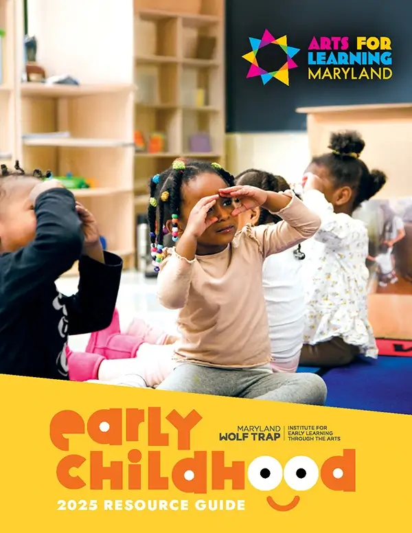 2025 Early Childhood Resource Guide cover - Arts for Learning Maryland