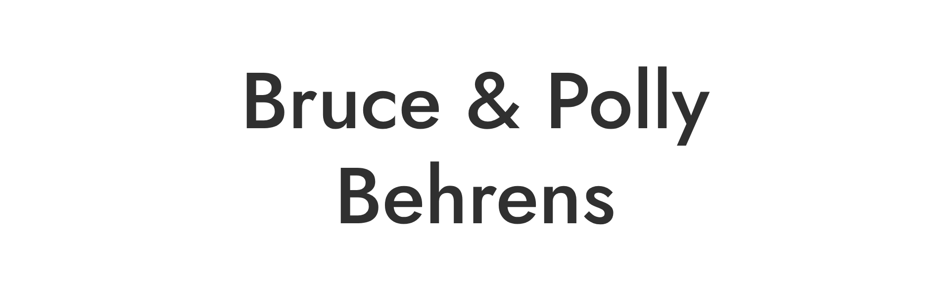Bruce and Polly Behrens