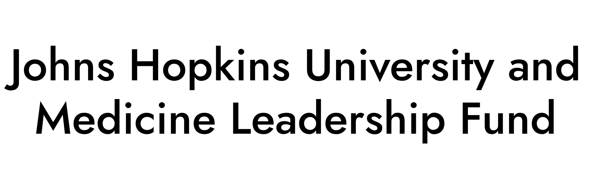 Johns Hopkins University and Medicine Leadership Fund