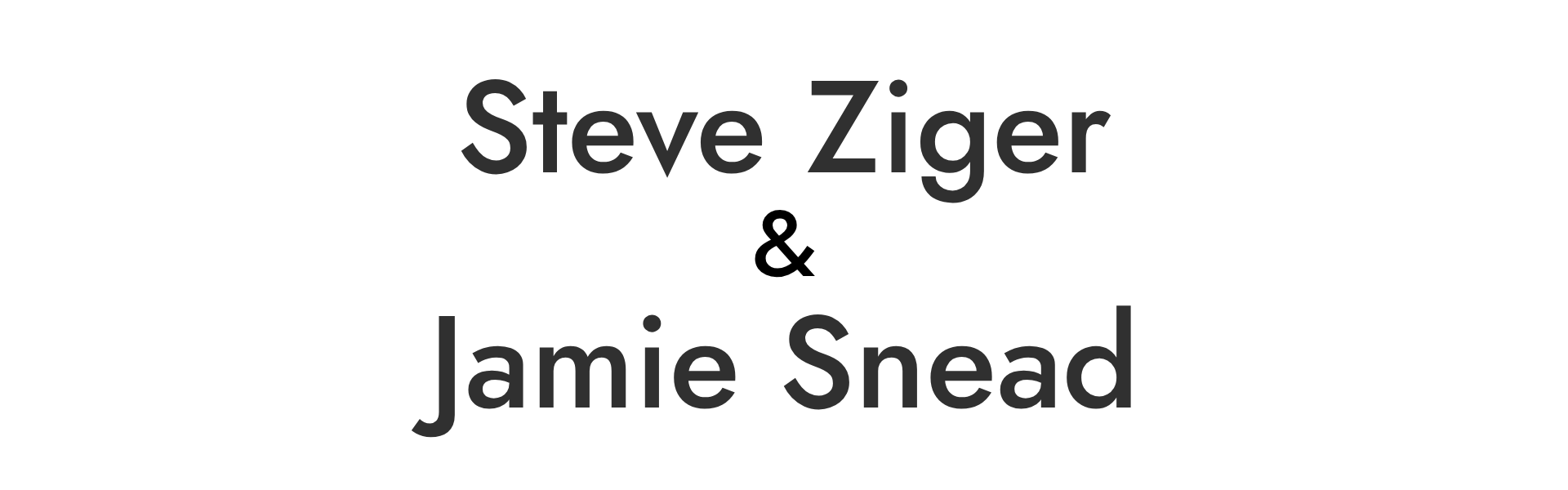 Steve Ziger and Jamie Snead