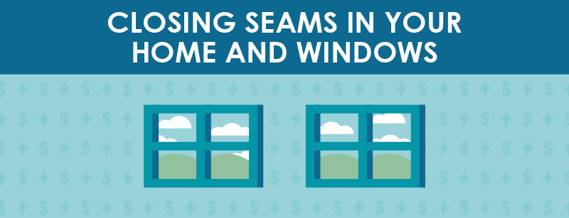 Closing Seams in your home and windows