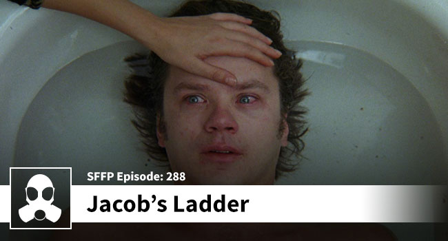 #288: Jacob&#39;s Ladder - Movie Review Podcast & Film Discussion