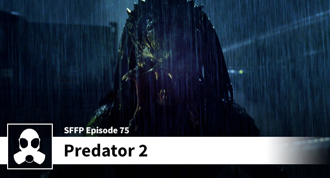 #075: Predator 2 - Movie Podcast by LSG Media - Film Review