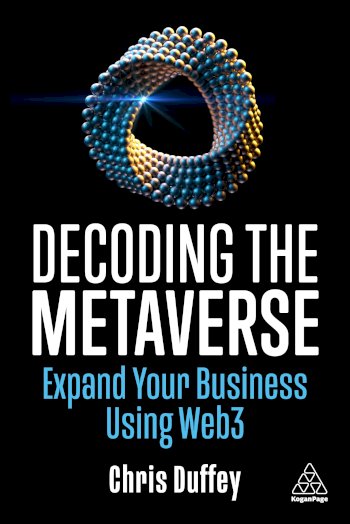 Book cover for Decoding the Metaverse:  Expand Your Business Using Web3 a book by Chris  Duffey